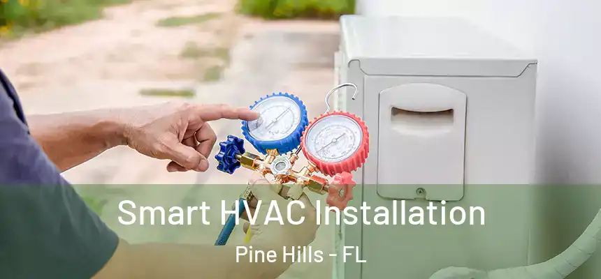 Smart HVAC Installation Pine Hills - FL